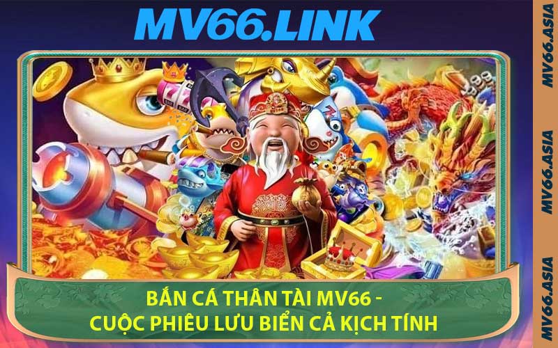 Bắn Cá Thân Tài MV66 - Cuộc Phiêu Lưu Biển Cả Kịch Tính